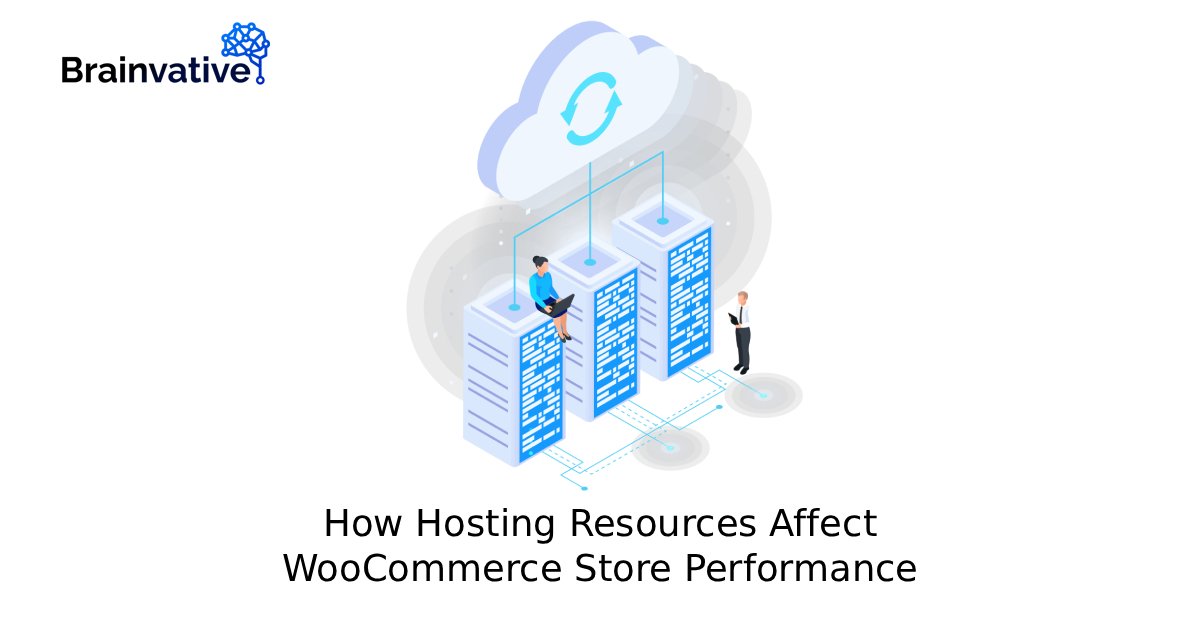 How Hosting Resources Affect WooCommerce Store Performance